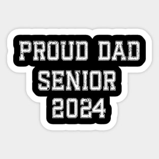 Proud Dad Of A 2024 Senior Graduate Family Graduation Sticker